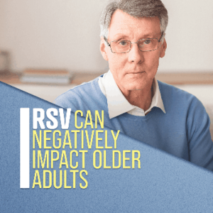RSV can negatively impact older adults