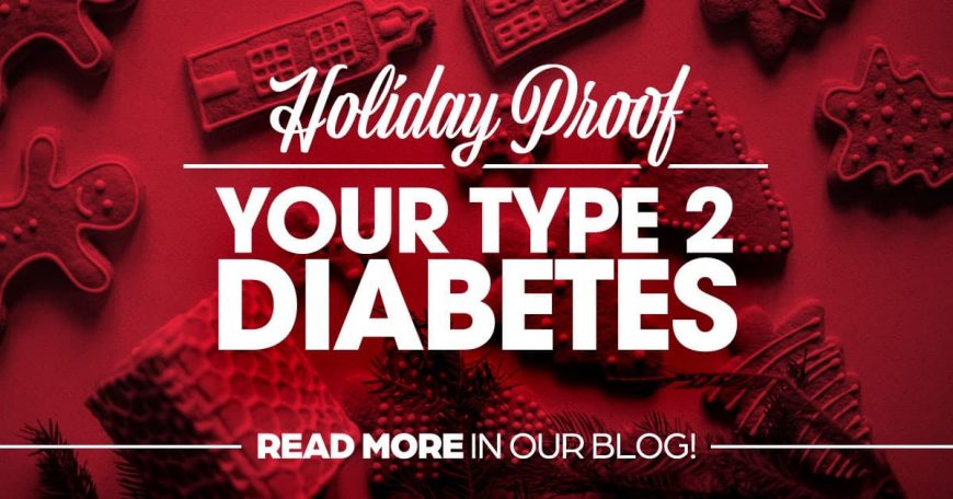 Holiday-Proof your type 2 diabetes, clinical research