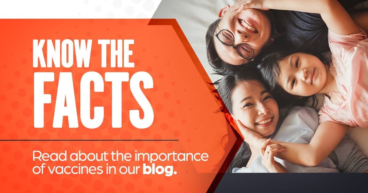 Gert the facts. Learn more about the importance of vaccines in our blog